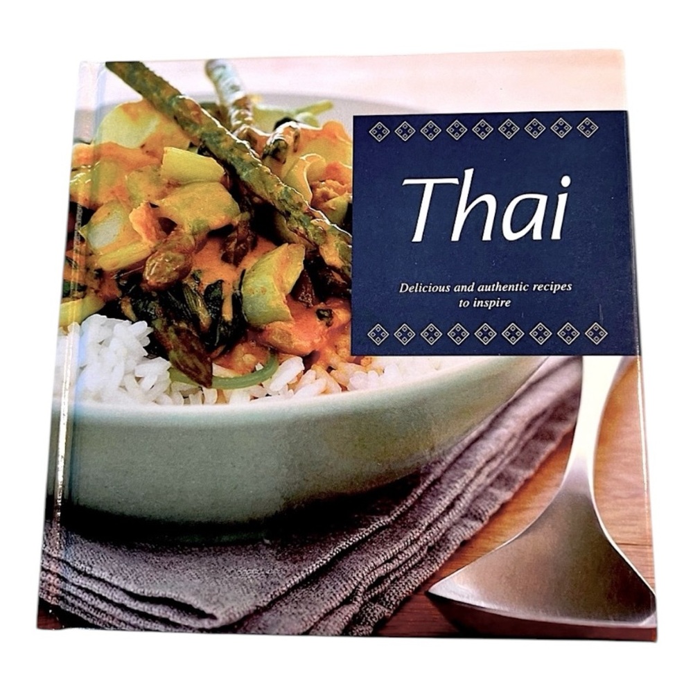 THAI Cookbook 40 Delightful Thai Dishes for All Occasions Hardcover Parragon